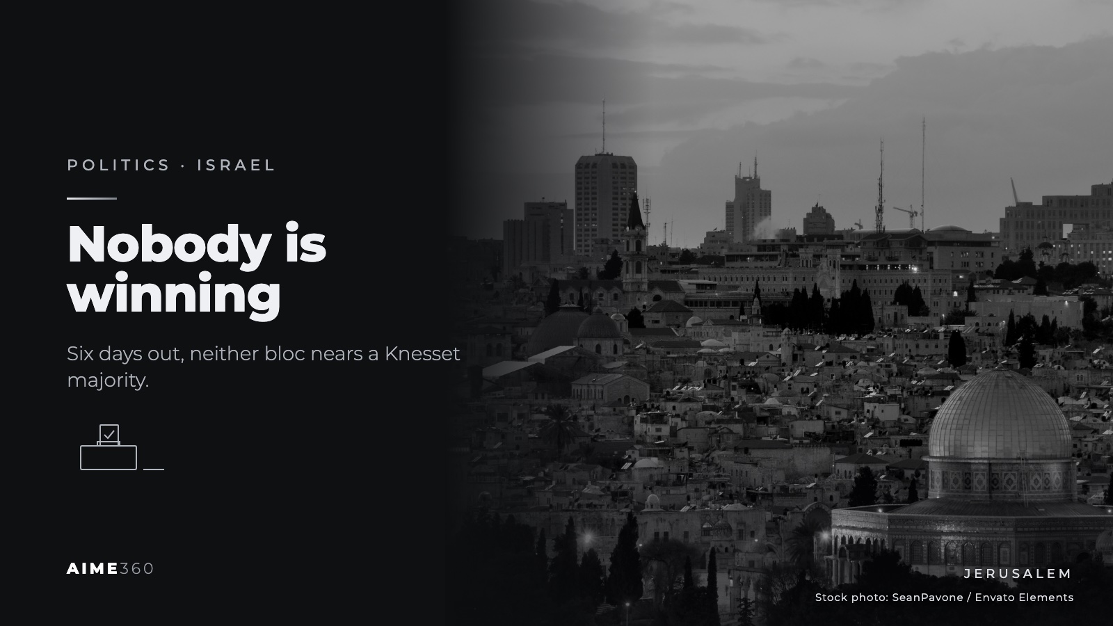 The Jerusalem skyline at dusk with the Dome of the Rock, in black and white, beside the headline Nobody is winning