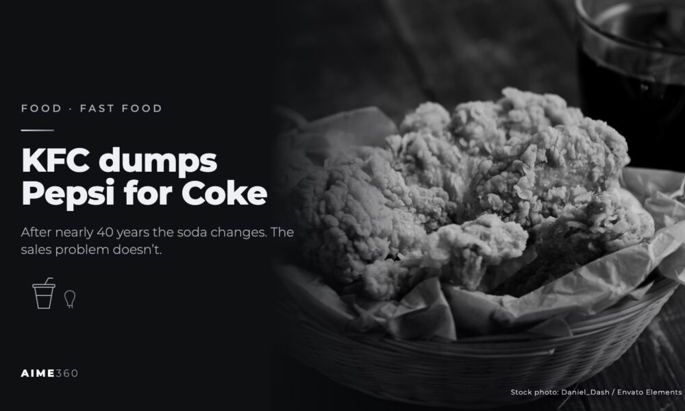 Fried chicken in a basket beside a glass of cola, in black and white, next to the headline KFC dumps Pepsi for Coke
