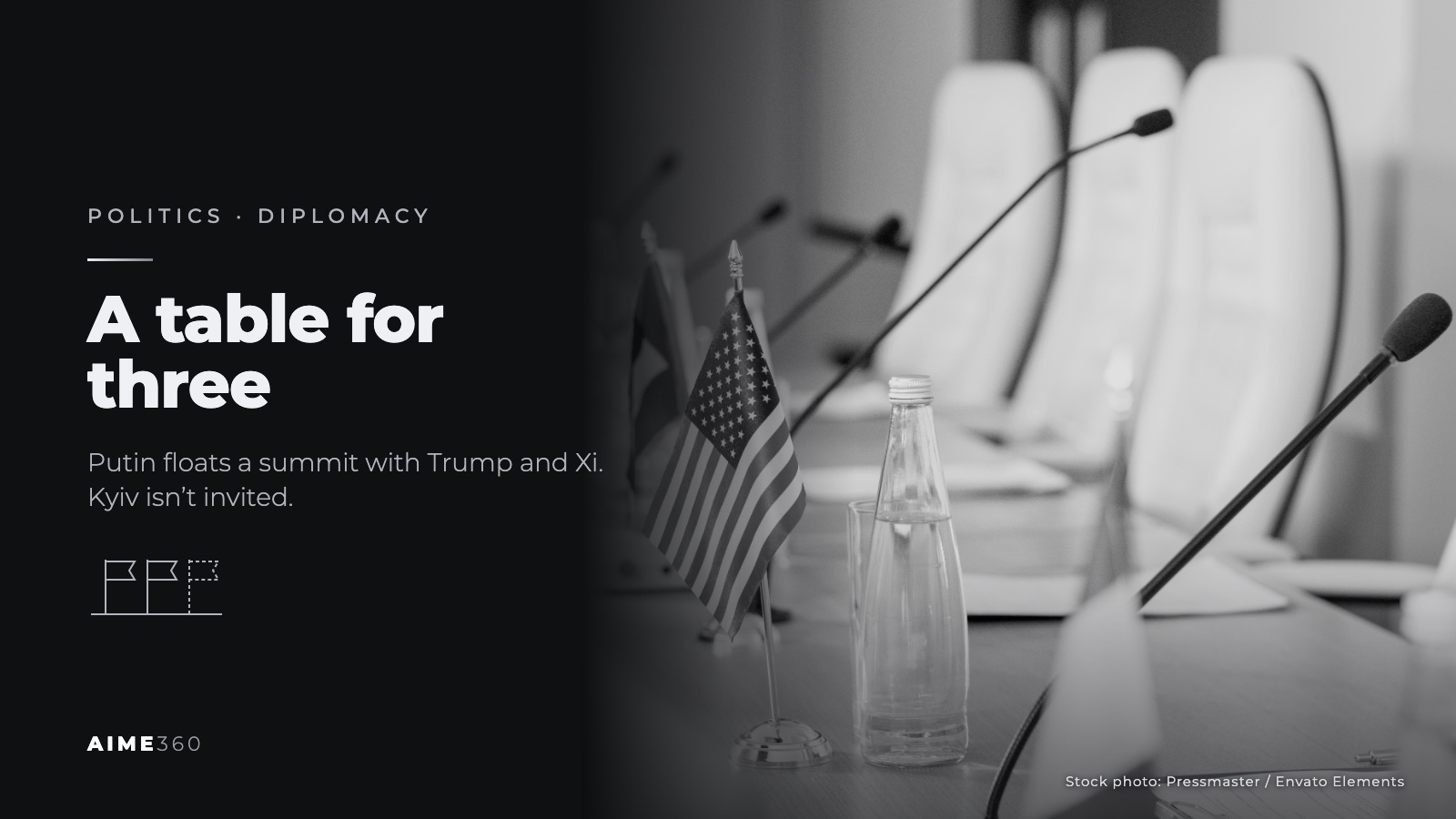 National flags and microphones on a conference table, in black and white, beside the headline A table for three